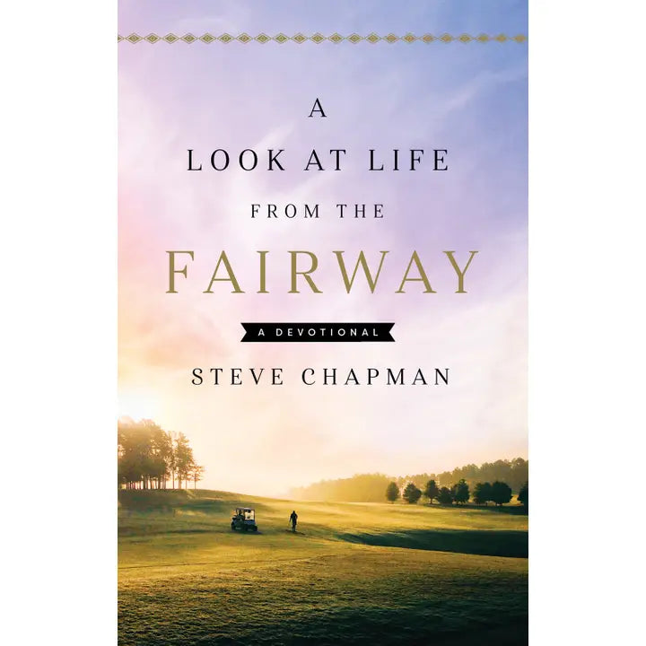 A Look at Life From the Fairway Devotional
