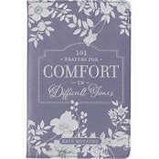 101 Prayers for Comfort in Difficult Times